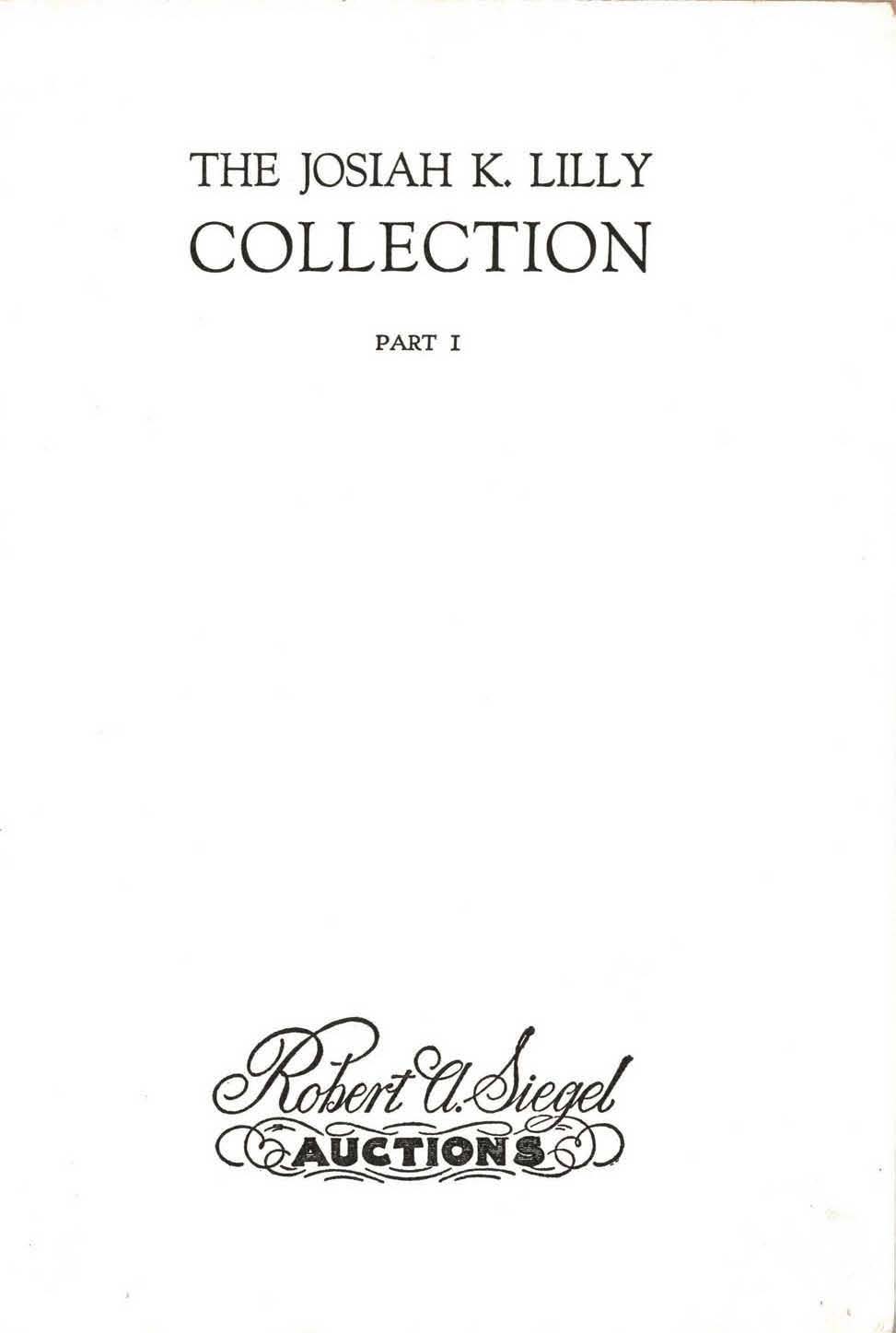 Josiah K. Lilly Part 1 sale catalogue — Siegel Auction Galleries